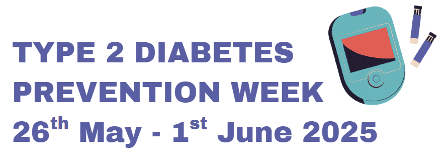 Type 2 Diabetes Prevention Week 26th May – 1st June